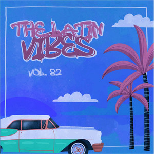 The Latin Vibes, Vol. 82