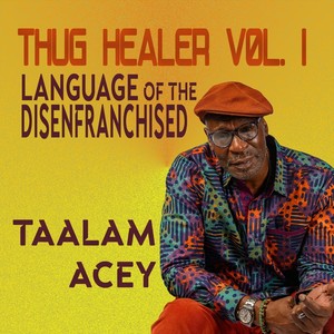 Thug Healer, Vol. 1: Language of the Disenfranchised (Explicit)