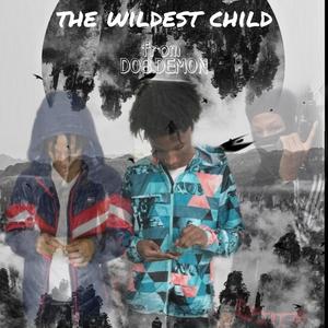 The Wildest Child (Explicit)