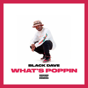 What’s Poppin (Explicit)