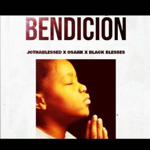 Bendicion (feat. JotahBlessed)