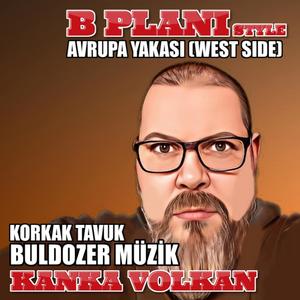 Korkak Tavuk (B Planı) - Kanka Volkan