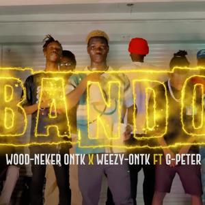 BANDO (feat. WEEZY_ONTK, WOODNEKER_ONTK & G-PETER_ONTK) [Explicit]