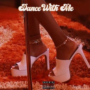 Dance With Me (Explicit)