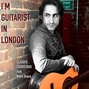 I'm guitarist in London (feat. Mark Grace)