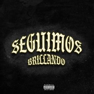 SEGUIMOS BRILLANDO (Explicit)