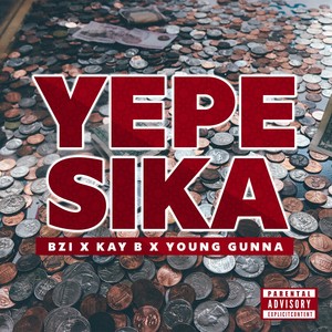 YEPE SIKA (Explicit)