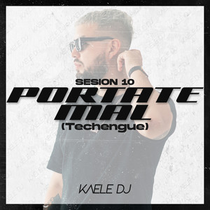 Session 10 (Portate Mal) [Techengue Remix]