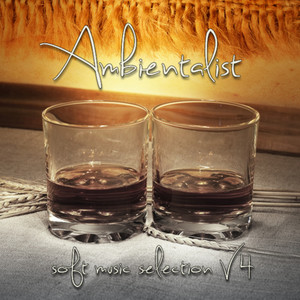 Ambientalist Soft Music Selection, Vol. 4