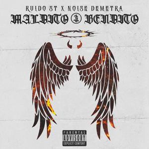 MALDITO Y BENDITO (feat. Noise Demetra & Krozbeat) [Explicit]