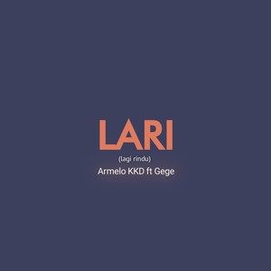 Lari (Lagi Rindu)