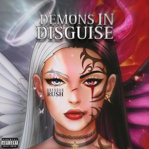 Demons In Disguise (Explicit)