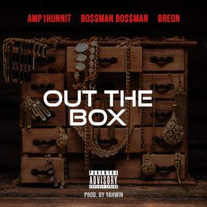 Out The Box (feat. Bo$$man Bo$$man & Breon)