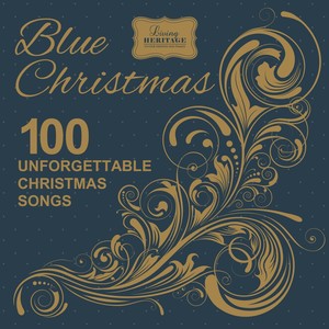 Blue Christmas - 100 Unforgettable Christmas Songs