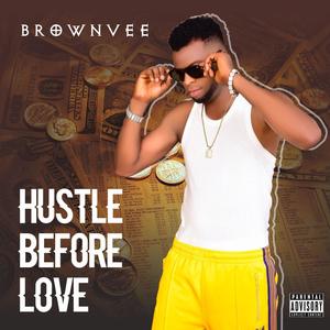 Hustle Before Love