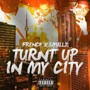 Turnt up in My City (Explicit)