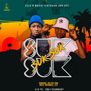 Suk Suk (feat. Zelah Dmusiq)