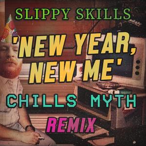 'New Year, New Me' (Chills Myth remix|Explicit)