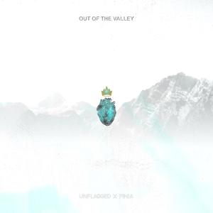 Out Of The Valley (feat. FINIA)