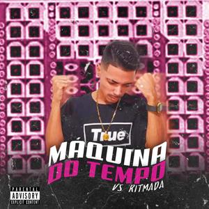 Máquina Do Tempo Vs Ritmada (Explicit)