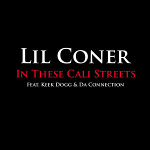 In These Cali Streets (Feat. Keek Dogg & Da Connection)