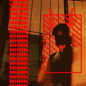 Mhmm(feat. Udbhav) (Explicit)