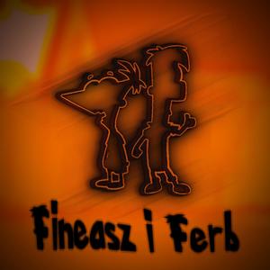 Fineasz i Ferb