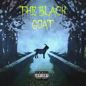 THE BLK GOAT (Explicit)