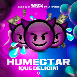 Humectar (Una Delicia) [Explicit]