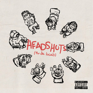 Headshots (4r Da Locals) [Explicit]