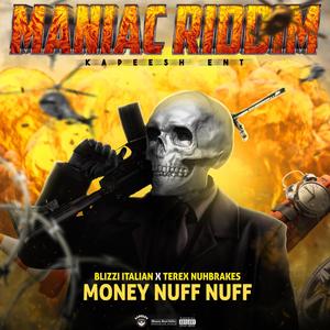 Money Nuff Nuff(feat. Terex Nuhbrakes) (Explicit)