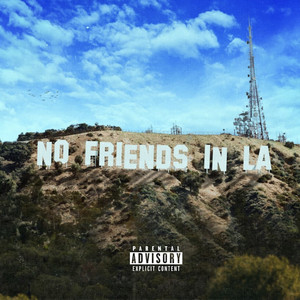 No Friends in La (Explicit)