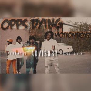 MotionBoyz (OPPS DYING) (feat. 5everixh, Baby Skeeze & MurdaMelly) [Explicit]