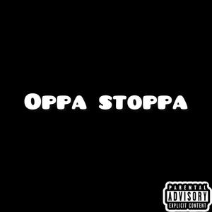 Oppa stoppa (Explicit)