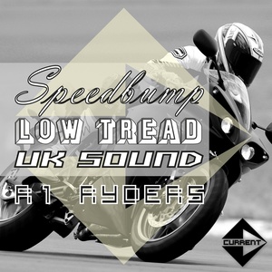 Speedbump / Low Tread / UK Sound