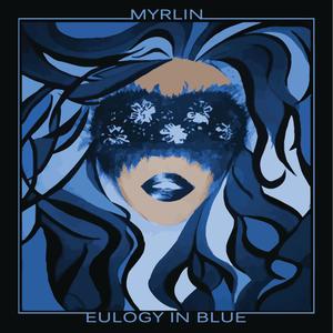 Eulogy in Blue (Explicit)