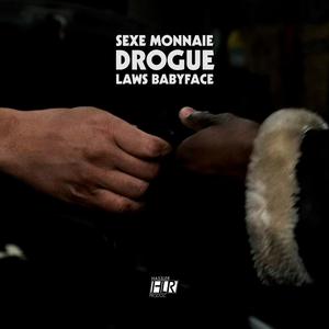 Sexe Monnaie Drogue (Explicit)