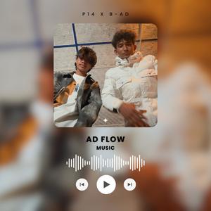 AD FLOW (feat. B-AD & P14) (Explicit)