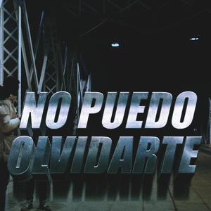 No Puedo Olvidarte (feat. Chapo Active) (Explicit)