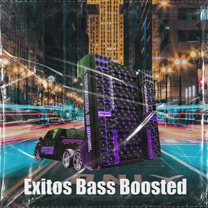 Exitos Bass Boosted (Explicit)