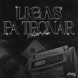 Ligas Pa' Tronar (Explicit)