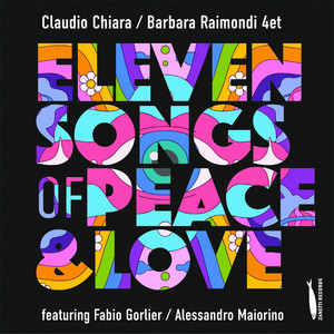 Eleven Songs of Peace and Love (feat. Fabio Gorlier, Alessandro Maiorino)