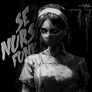 Se Nurse Funk (Ultra Slowed)