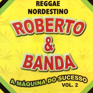 A Máquina do Sucesso, Vol. 2 (Reggae Nordestino)