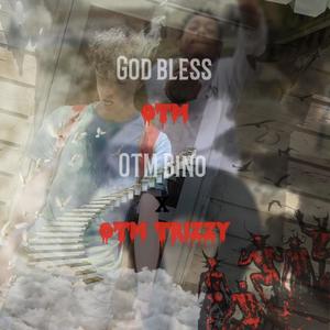 GOD BLESS OTM (Explicit)