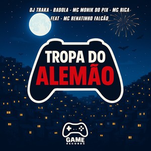 DJ Traka - Tropa do Alemão (Explicit)