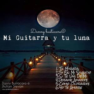 Mi Guitarra y Tu luna (Acoustic Set) [Explicit]