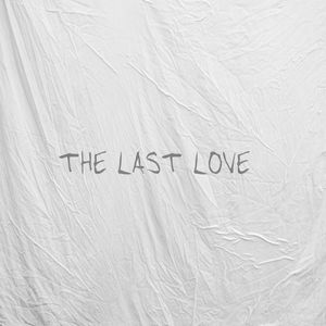 The last love (Explicit)