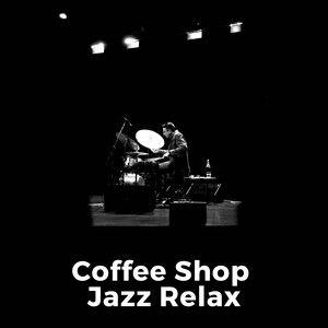 Coffee Shop Jazz Relax