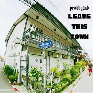 Leave This Town